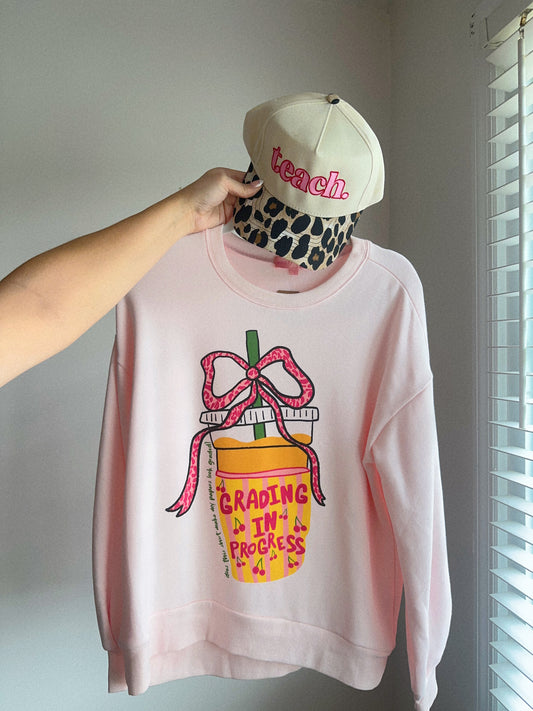 Iced Coffee And Grading In Progress Soft Pink Sweatshirt LAST CHANCE