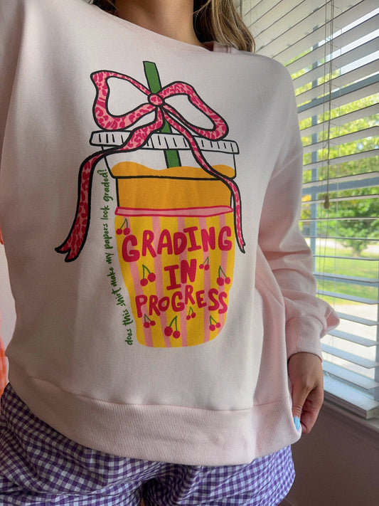 Iced Coffee And Grading In Progress Soft Pink Sweatshirt